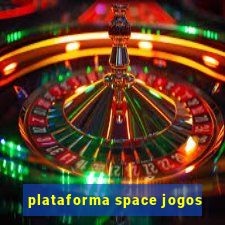 plataforma space jogos